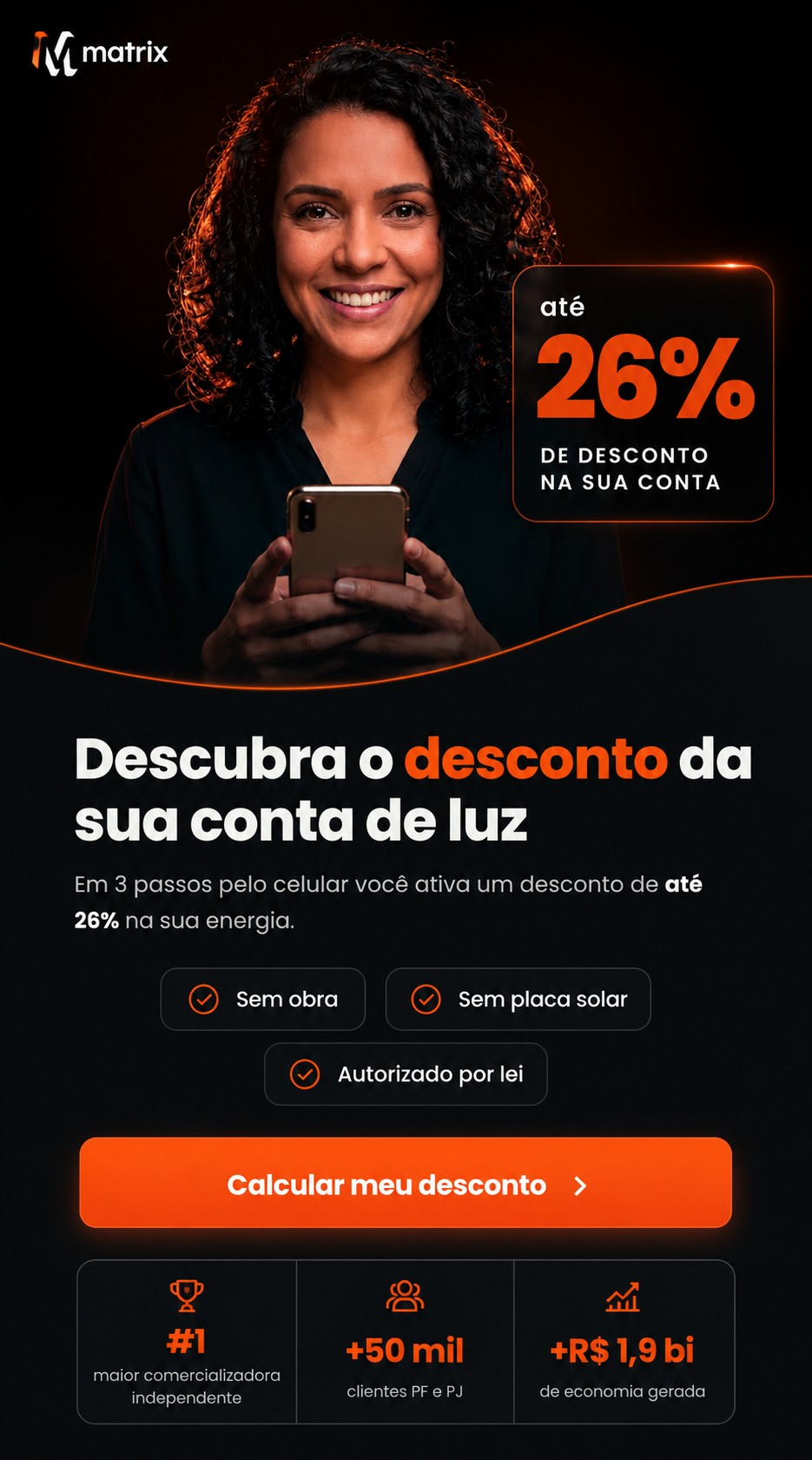 Matrix Energia · Descubra o desconto da sua conta de luz · até 26% de desconto, sem obra, sem placa solar, autorizado por lei